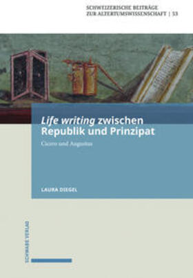 Diegel, L: Life writing zwischen Republik und Prinzipat