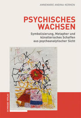 Andina-Kernen, A: Psychisches Wachsen