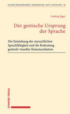 Jäger, L: Der gestische Ursprung der Sprache