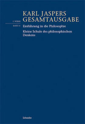 Einführung in die Philosophie / Kleine Schule des philosophischen Denkens