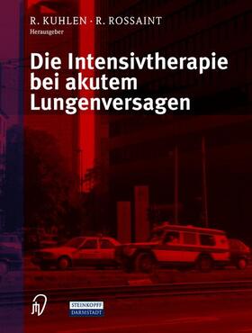 Die Intensivtherapie bei akutem Lungenversagen