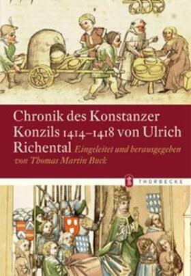 Chronik des Konstanzer Konzils 1414-1418 von Ulrich Richental