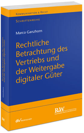 Ganzhorn, M: Rechtliche Betrachtung des Vertriebs