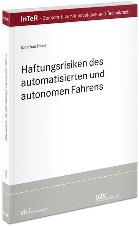 Hinze, J: Haftungsrisiken des automatisierten und autonomen