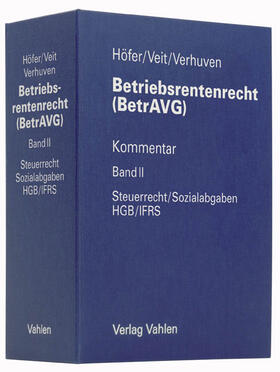 Betriebsrentenrecht (BetrAVG) Band II: Steuerrecht/Sozialabgaben, HGB/IFRS, mit Fortsetzungsbezug