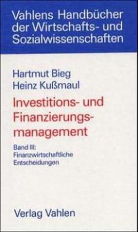 Investitions- und Finanzierungsmanagement 3. Finanzwirtschaftliche Entscheidung