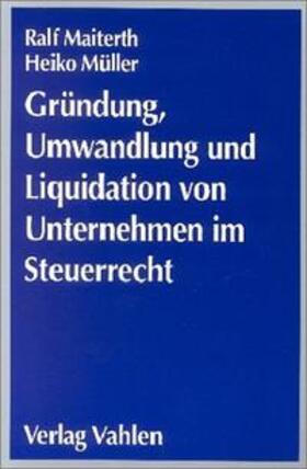 Gründung, Umwandlung und Liquidation von Unternehmen im Steuerrecht