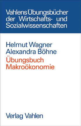 Wagner, H: Übungsbuch Makroökonomie