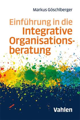 Einführung in die Integrative Organisationsberatung