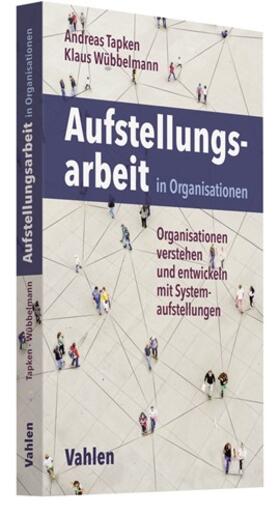 Aufstellungsarbeit in Organisationen