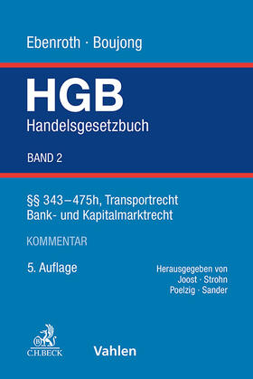 Handelsgesetzbuch  Bd. 2: §§ 343-475h, Transportrecht, Bank- und Kapitalmarktrecht