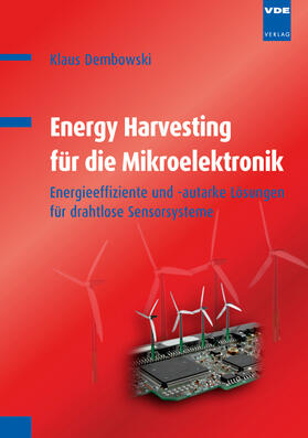 Dembowski, K: Energy Harvesting für die Mikroelektronik