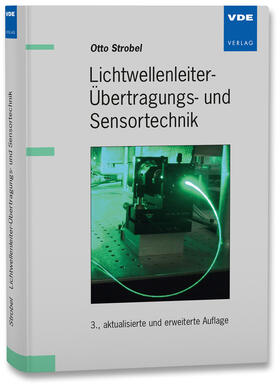 Lichtwellenleiter-, Übertragungs- und Sensortechnik