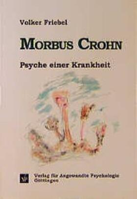 Morbus Crohn - Psyche einer Krankheit