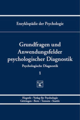 Grundfragen und Anwendungsfelder psychologischer Diagnostik