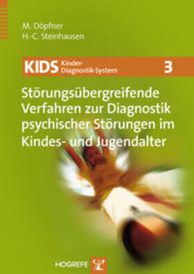 KIDS 3 - Störungsübergreifende Verfahren zur Diagnostik psychischer Störungen im Kindes- und Jugendalter