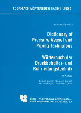 Dictionary of Pressure Vessel and Piping Technoloy.Wörterbuch der Druckbehälter- und Rohrleitungstechnik