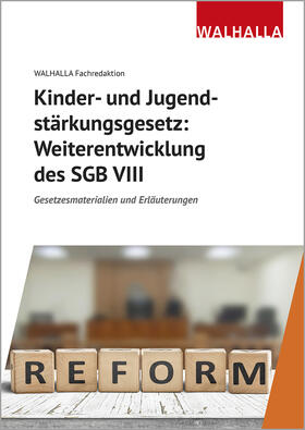 Kinder- und Jugendstärkungsgesetz: Weiterentwicklung des SGB VIII