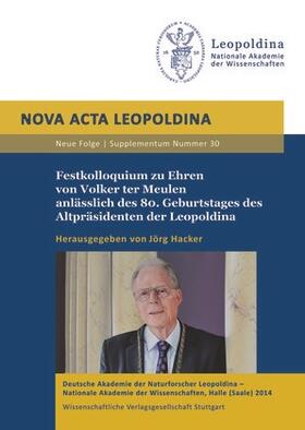 Festkolloquium zu Ehren von Volker ter Meulen anlässlich des 80. Geburtstages des Altpräsidenten der Leopoldina