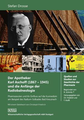 Der Apotheker Karl Aschoff (1867-1945) und die Anfänge der Radiobalneologie