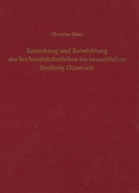 Entstehung und Entwicklung der hochmittelalterlichen bis neuzeitlichen Siedlung Otzenrath