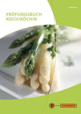 Grüner, H: Prüfungsbuch Koch/Köchin