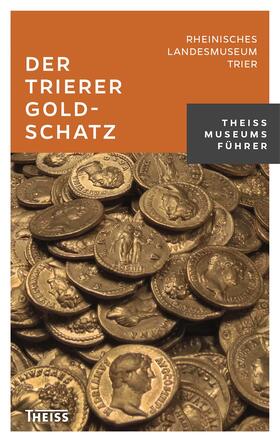 Der Trierer Goldschatz