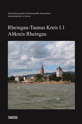 Kulturdenkmäler Hessen. Rheingau-Taunus-Kreis I. Altkreis Rheingau