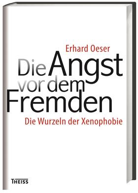 Oeser, E: Angst vor dem Fremden