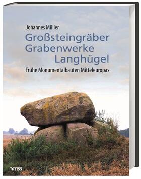 Müller, J: Großsteingräber, Grabenwerke, Langhügel