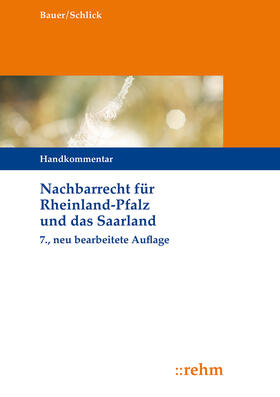 Bauer, H: Nachbarrecht für Rheinland-Pfalz und das Saarland