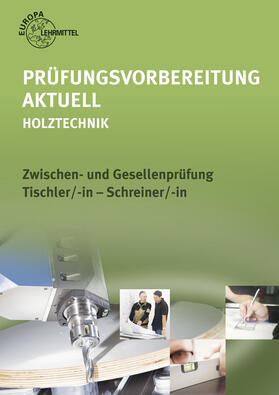 Prüfungsvorbereitung aktuell - Holztechnik