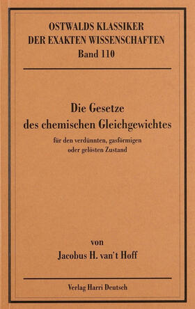 Die Gesetze des chemischen Gleichgewichts (van't Hoff)