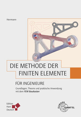 Die Methode der Finiten Elemente für Ingenieure