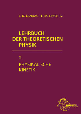 Lehrbuch der Theoretischen Physik X. Physikalische Kinetik