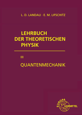 Lehrbuch der theoretischen Physik III. Quantenmechanik