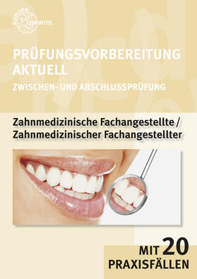 Prüfungsvorbereitung aktuell Zahnmedizinische/r Fachangestellte/r