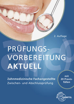 Prüfungsvorbereitung aktuell - Zahnmedizinische Fachangestellte