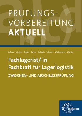 Prüfungsvorbereitung aktuell - Fachlagerist/-in Fachkraft für Lagerlogistik