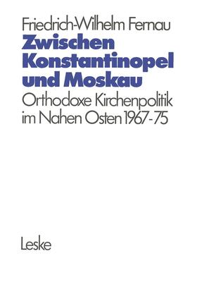 Zwischen Konstantinopel und Moskau