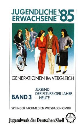 Jugendliche + Erwachsene ¿85: Generationen im Vergleich