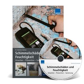 Schimmelschäden und Feuchtigkeit Ursachen - Prävention - Sanierung