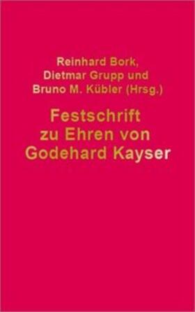 Festschrift zu Ehren von Godehard Kayser