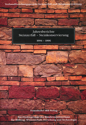 Jahresberichte Steinzerfall - Steinkonservierung, 1994-1996.