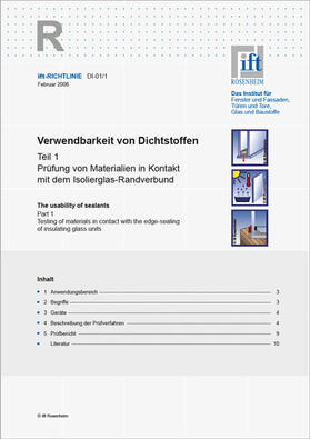 ift-Richtlinie DI-01/1 - Verwendbarkeit von Dichtstoffen. Teil 1: Prüfung von Materialien in Kontakt mit dem Isolierglas-Randverbund.