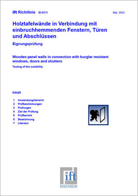 ift-Richtlinie EI-01/1 - Holztafelwände in Verbindung mit einbruchhemmenden Fenstern, Türen und Abschlüssen. Eignungsprüfung.