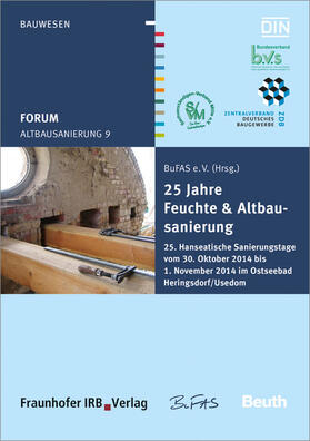 Forum Altbausanierung 9. 25 Jahre Feuchte und Altbausanierun