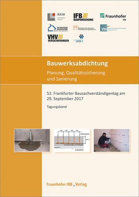 Bauwerksabdichtung - Planung, Qualitätssicherung und Sanierung.