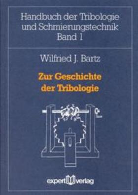 Zur Geschichte der Tribologie