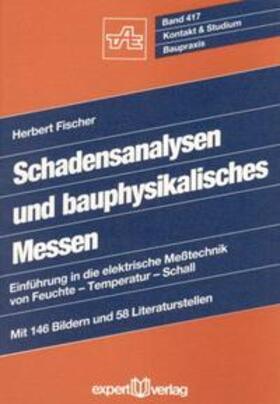 Schadensanalysen und bauphysikalisches Messen